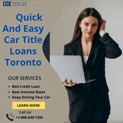 Quick And Easy Car Title  Loans Toronto