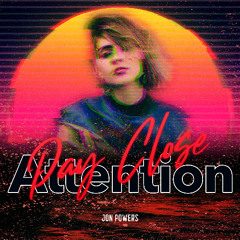 Jon Powers - Pay Close Attention