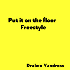 Drakeo Vandross- Put It On The Floor Freestyle