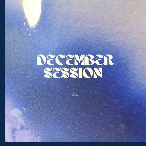 057 - December Session by KEN.