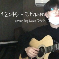 12:45(Etham) acoustic cover