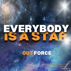 Outforce - Everybody Is A Star