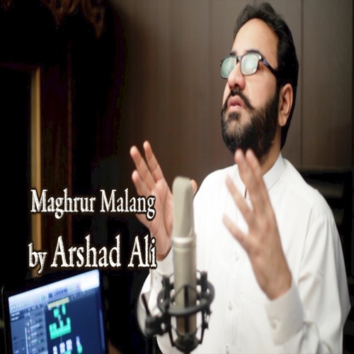 Maghrur Malang By Arshad Ali