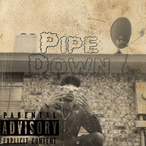 Pipe Down(Prod. Check1)