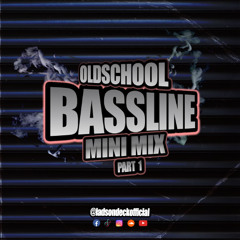 OldSchool Bassline Mini Mix 'Part 1'