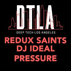 Redux Saints & DJ Ideal - Pressure (Edit) [Deep Tech Los Angeles Records] [MI4L.com]
