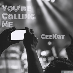 You're calling me