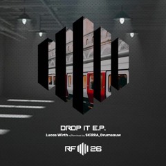 Lucas Wirth - Drop It (Original Mix)