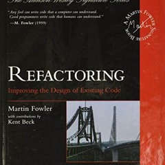 [GET] [PDF EBOOK EPUB KINDLE] Refactoring: Improving the Design of Existing Code (2nd