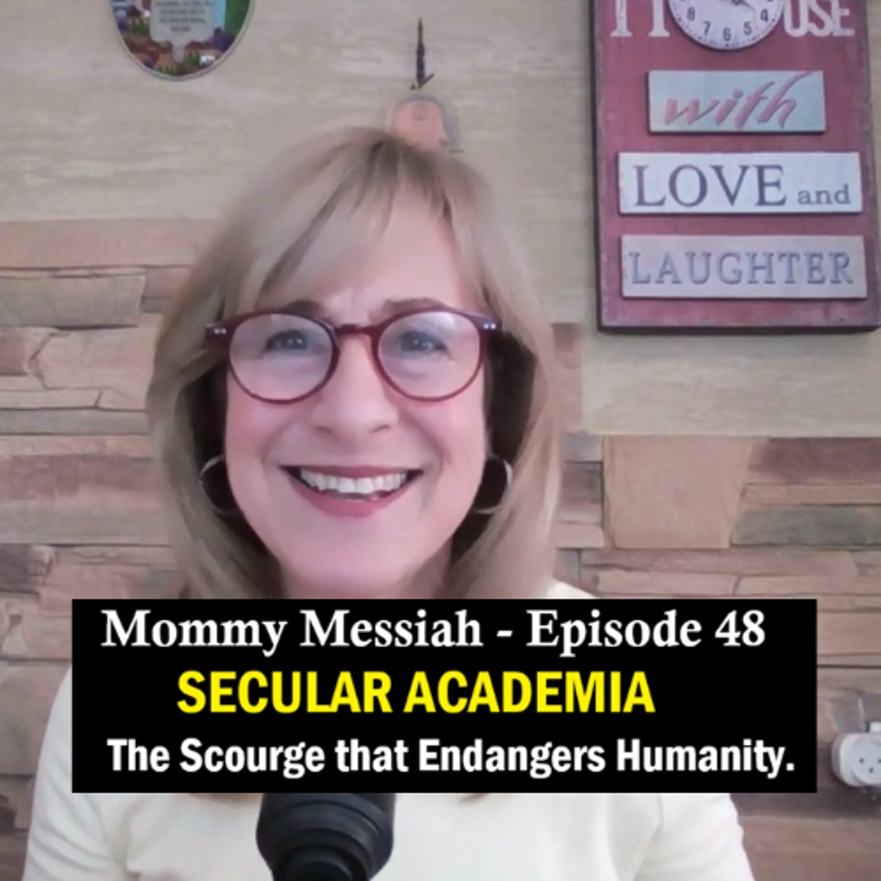 Mommy Messiah – Episode 48 – Secular Academia – THE SCOURGE THAT ENDANGERS HUMANITY. episode artwork