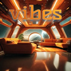 VIBES 02 #vibes