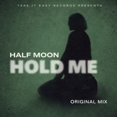 Half Moon - Hold Me (Original Mix)