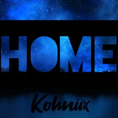 Home-Kohniix Remix