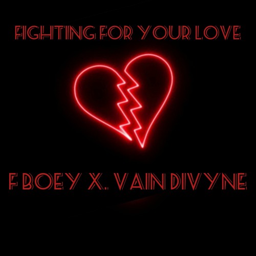 F Boey x Vain Deviyn_fighting for your love
