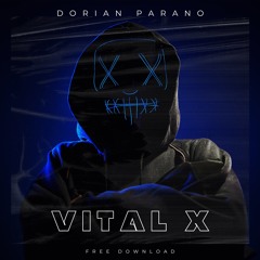 Dorian Parano - Vital X (FREE DOWNLOAD)