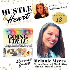 Ep. 19 - Melanie Myers - Digital Marketing, Reinvention & Meditation during the Pandemic