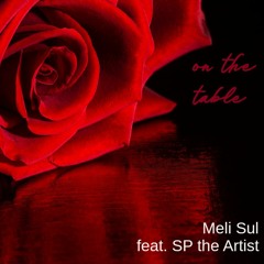 On the Table - Meli Sul feat. SP the Artist