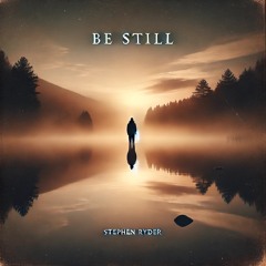 Be Still