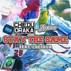 Feat Chesqua Prod. Zefer - Stay The Same