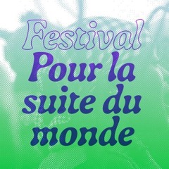 "Pour la suite du monde"