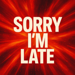 Kollektiv Turmstrasse -  Sorry I Am late (UCHA Re-vise)