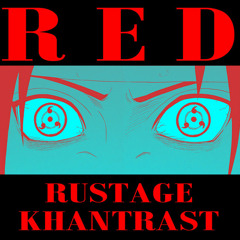 Rustage - Red (Uchiha Rap) [feat. Khantrast]