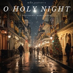 Mike Leavitt's O Holy Night Feat. Karla Webb