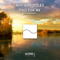 Ray van Miles - Fall For Me (Original Mix)