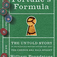 READ EBOOK 📒 Fortune's Formula: The Untold Story of the Scientific Betting System Th