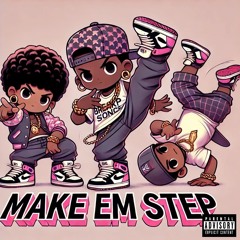 Make Em Step