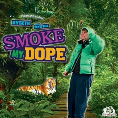 kyseth - smoke my dope (mystcl)