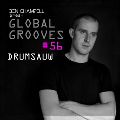 Global Grooves Episode 56 w /DRUMSAUW