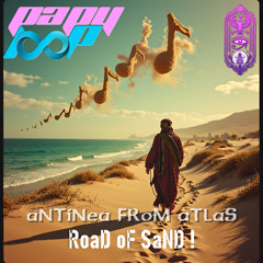 aNTiNea FRoM aTLaS - RoaD oF SaND !