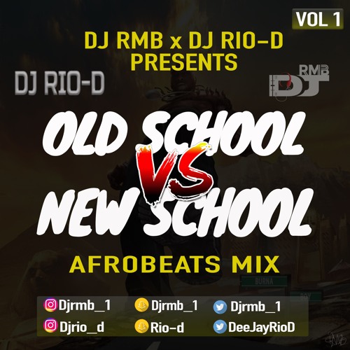 #NEWSCHOOLVSOLDSCHOOL [Vol 1]: Afrobeats Mix 2019 || Mixed By @DeeJayRIOD & @RMBmuzik_