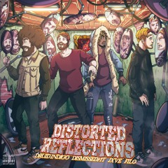 Distorted Reflections ft. JXVE x Druid Indigo x FiLo