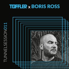 Tunnelsession 011: Boris Ross