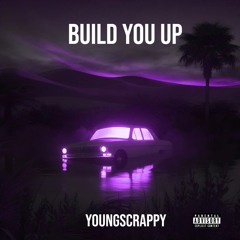 Youngscrappy-Build You Up