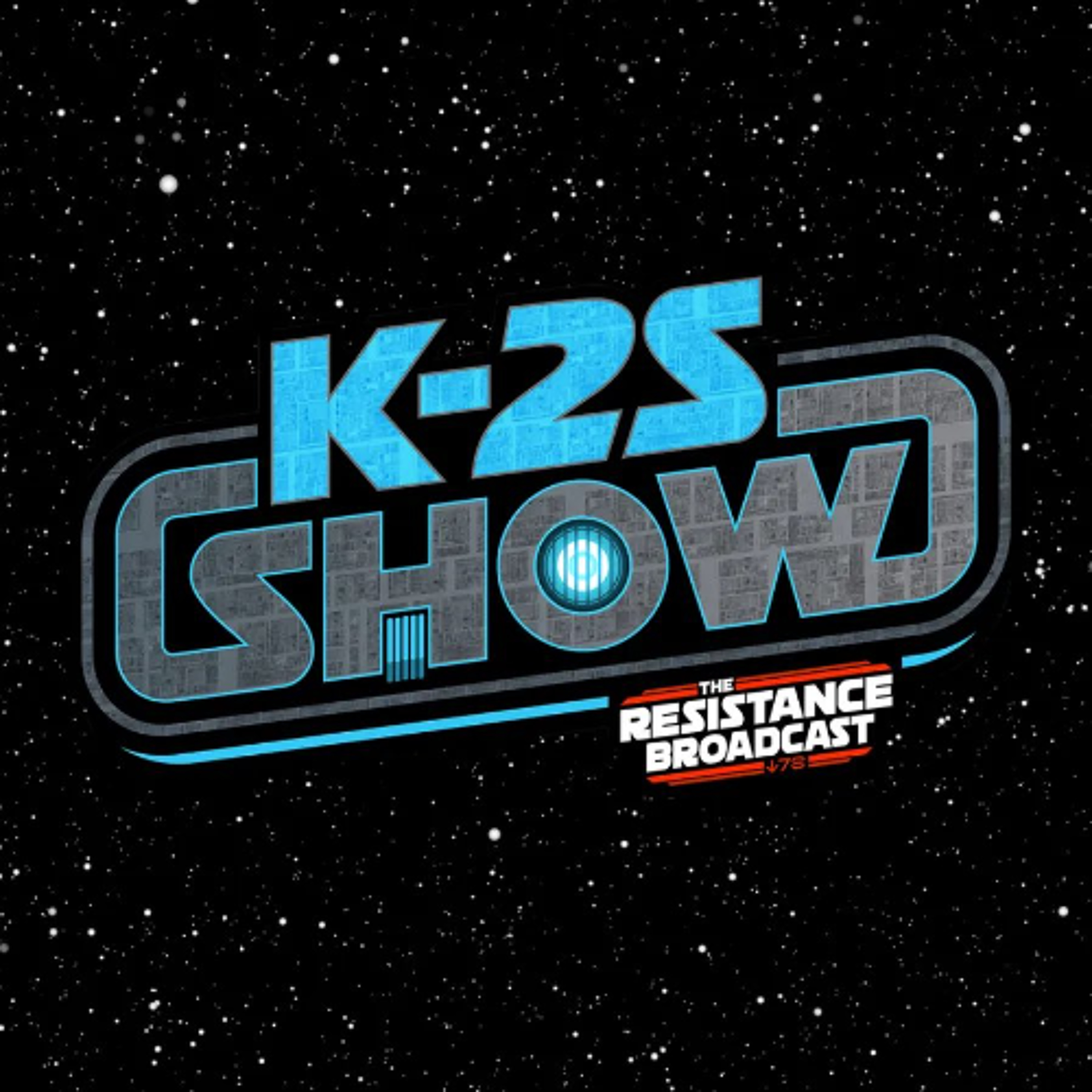 ANDOR Podcast: The K-2S Show! Season 2: Episodes 7-9 Spoiler Review & Discussion