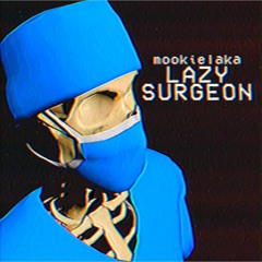 Lazy Surgeon