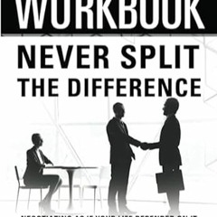 🍮(READ-PDF) Workbook Never Split The Difference An Interactive Guide to Chris Voss 🍮