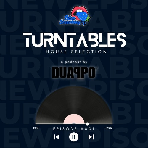 Blue Strawberry Turntables EP001 - a podcast by Duappo DJ #housemusic #classichouse