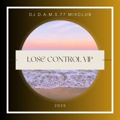 DJ D.A.M.S.77 MIX Club Lose Control Vip 2025