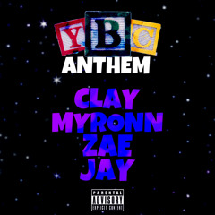 YBC ANTHEM (ft.YBC Clay, YBC Zae, and YBC Jay)