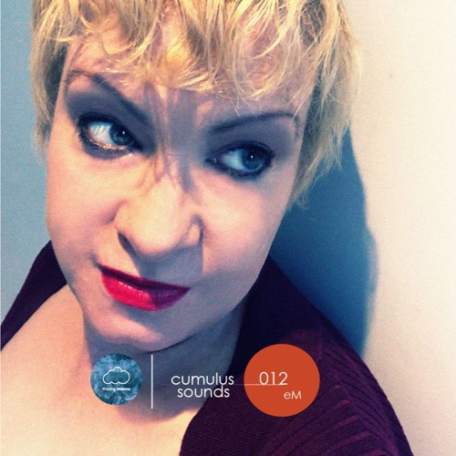 Cumulus Sounds - Mix 012 - eM