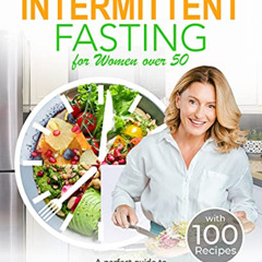 [Download] EBOOK 📍 Intermittent Fasting For Women over 50: A Perfect Guide to Losing
