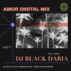 AMOR DIGITAL MIX: DJ BLACK DARIA