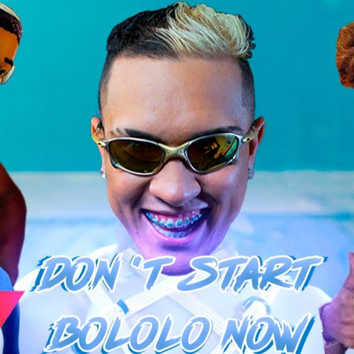 Don't Start Bololo Now Ft. Legends Of Brazilian Funk