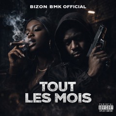 💀☠️🔥Bizon _Bmk _Tout Les Mois _Audio👿👌 .mp3