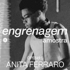 ENGRENAGEM apresenta: AMOSTRA 002 - ANITA FERRARO