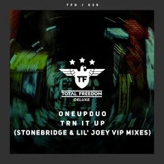 OneUpDuo - Trn It Up (StoneBridge & Lil' Joey VIP Mix)